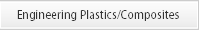 Engineering Plastics/Composites