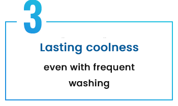 Lasting coolness even with frequent washing