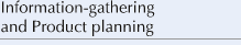 Information-gathering and Product planning